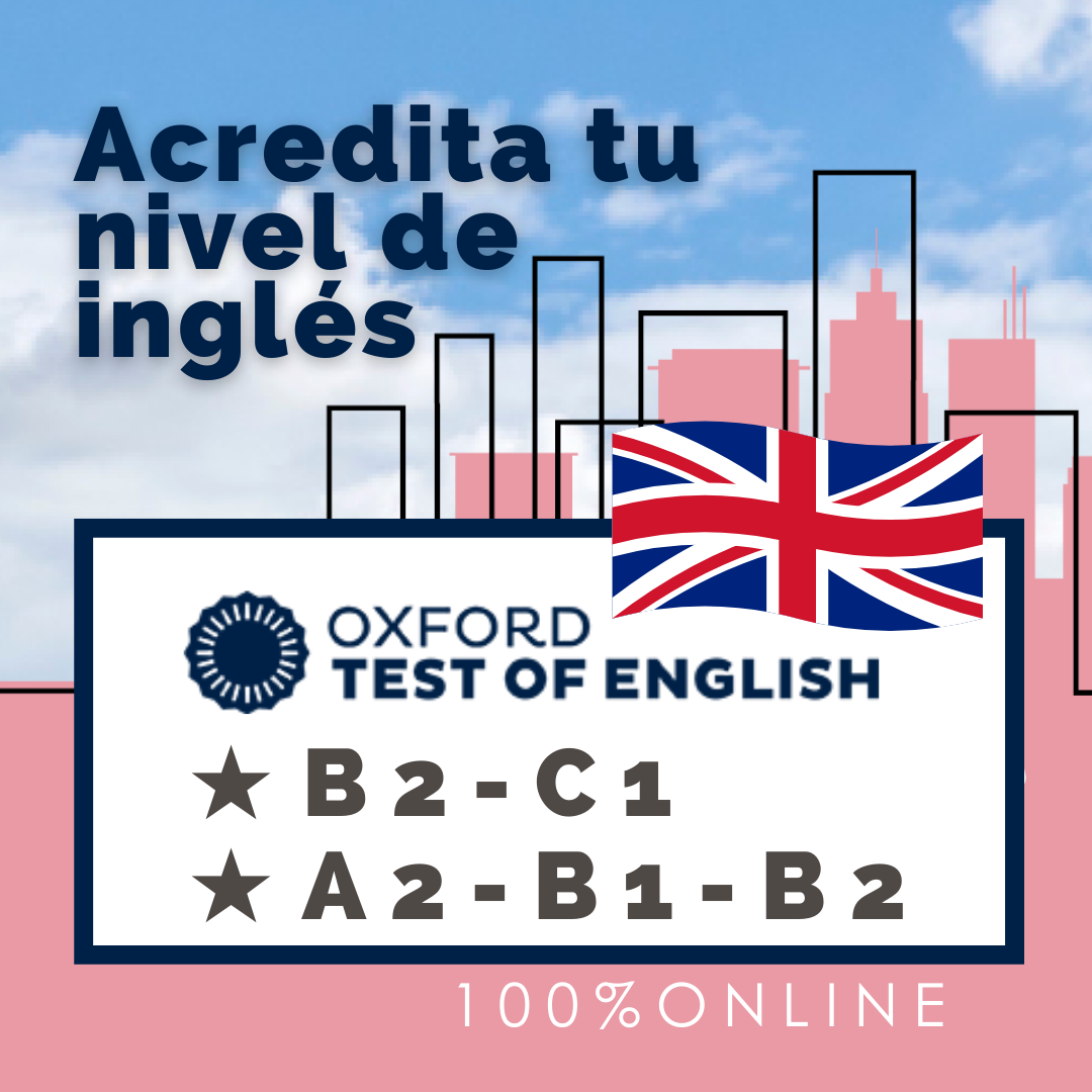 Abierta la matrícula para Advanced Oxford Test of English (multinivel). Ya puedes certificar nivel de A2 a C1 con Oxford. Próximo examen 11 de abril. Toda la información en nuestra web.
